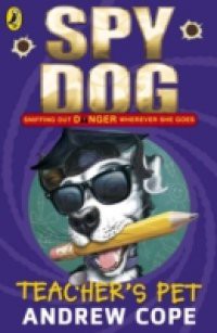 Spy Dog Teacher's Pet