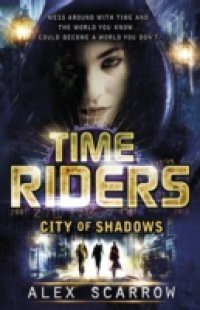 TimeRiders: City of Shadows (Book 6)