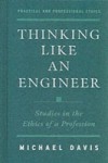 Thinking Like an Engineer: Studies in the Ethics of a Profession