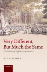 Very Different, But Much the Same: The Evolution of English Society Since 1714