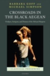 Crossroads in the Black Aegean: Oedipus, Antigone, and Dramas of the African Diaspora