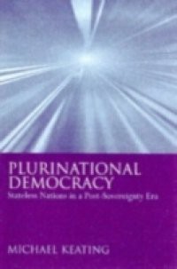 Plurinational Democracy: Stateless Nations in a Post-Sovereignty Era