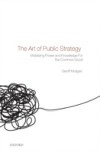 Art of Public Strategy: Mobilizing Power and Knowledge for the Common Good