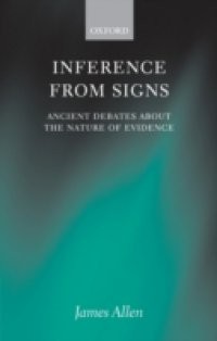 Inference from Signs: Ancient Debates about the Nature of Evidence