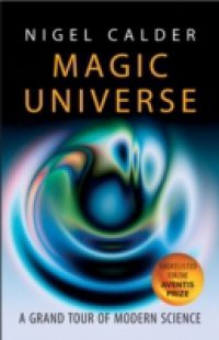 Magic Universe: A Grand Tour of Modern Science