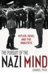 Pursuit of the Nazi Mind: Hitler, Hess, and the Analysts