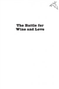 Battle for Wine and Love