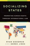 Socializing States: Promoting Human Rights through International Law