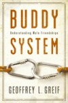 Buddy System: Understanding Male Friendships