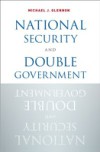 National Security and Double Government