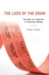 Luck of the Draw: The Role of Lotteries in Decision Making