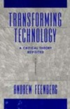 Transforming Technology: A Critical Theory Revisited