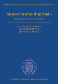 Superconducting State: Mechanisms and Properties