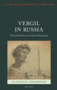 Vergil in Russia: National Identity and Classical Reception
