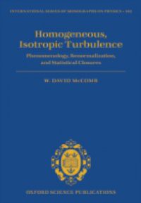 Homogeneous, Isotropic Turbulence: Phenomenology, Renormalization and Statistical Closures
