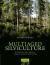 Multiaged Silviculture: Managing for Complex Forest Stand Structures