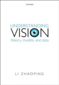 Understanding Vision: Theory, Models, and Data
