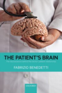 Patients Brain: The neuroscience behind the doctor-patient relationship