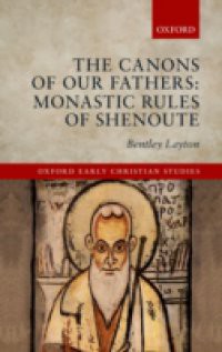 Canons of Our Fathers: Monastic Rules of Shenoute