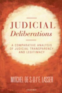 Judicial Deliberations: A Comparative Analysis of Transparency and Legitimacy