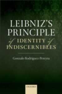 Leibnizs Principle of Identity of Indiscernibles