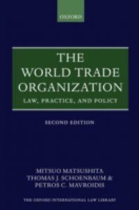 World Trade Organization: Law, Practice, and Policy