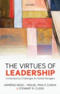 Virtues of Leadership: Contemporary Challenges for Global Managers