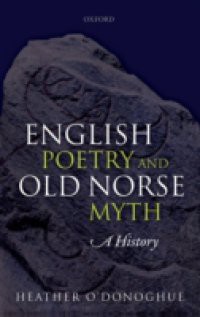 English Poetry and Old Norse Myth: A History