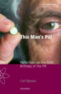 This Mans Pill: Reflections on the 50th Birthday of the Pill