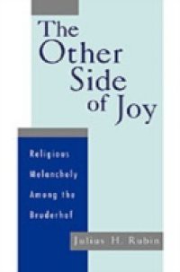 Other Side of Joy: Religious Melancholy among the Bruderhof