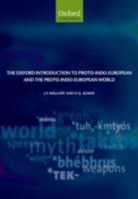 Oxford Introduction to Proto-Indo-European and the Proto-Indo-European World