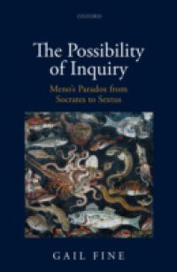 Possibility of Inquiry: Meno's Paradox from Socrates to Sextus