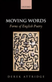 Moving Words: Forms of English Poetry