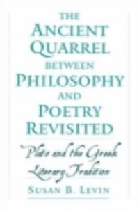 Ancient Quarrel between Philosophy and Poetry Revisited: Plato and the Greek Literary Tradition