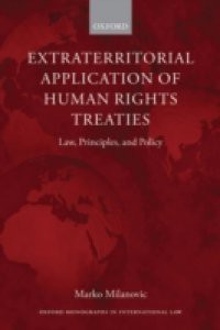 Extraterritorial Application of Human Rights Treaties: Law, Principles, and Policy