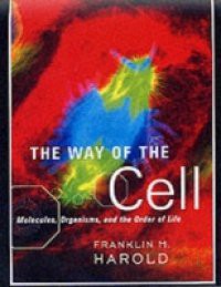 Way of the Cell: Molecules, Organisms, and the Order of Life