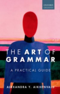 Art of Grammar: A Practical Guide