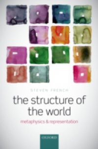 Structure of the World: Metaphysics and Representation