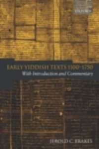 Early Yiddish Texts 1100-1750 With Introduction and Commentary