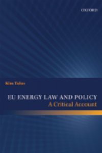 EU Energy Law and Policy: A Critical Account
