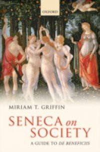 Seneca on Society: A Guide to De Beneficiis