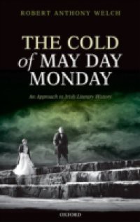 Cold of May Day Monday: An Approach to Irish Literary History