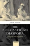 Zoroastrian Diaspora: Religion and Migration