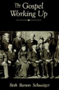 Gospel Working Up: Progress and the Pulpit in Nineteenth-Century Virginia