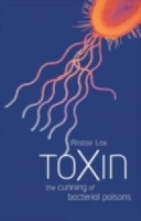 Toxin: The cunning of bacterial poisons