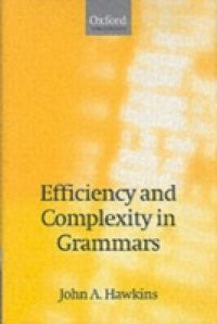 Efficiency and Complexity in Grammars