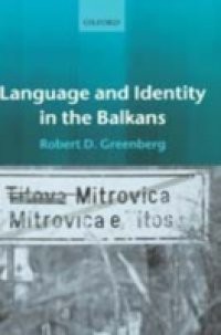 Language and Identity in the Balkans: Serbo-Croatian and Its Disintegration