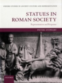 Statues in Roman Society: Representation and Response