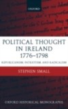 Political Thought in Ireland 1776-1798: Republicanism, Patriotism, and Radicalism