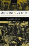 Medicine and Victory: British Military Medicine in the Second World War